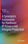 A Synergistic Framework for Hardware IP Privacy and Integrity Protection cover