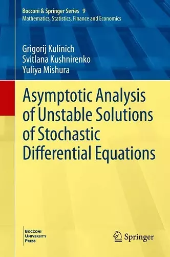 Asymptotic Analysis of Unstable Solutions of Stochastic Differential Equations cover