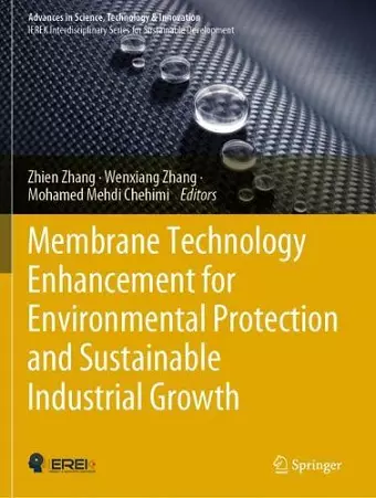 Membrane Technology Enhancement for Environmental Protection and Sustainable Industrial Growth cover