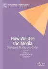 How We Use the Media cover