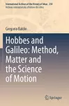 Hobbes and Galileo: Method, Matter and the Science of Motion cover
