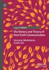 The History and Theory of Post-Truth Communication cover