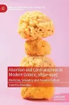 Abortion and Contraception in Modern Greece, 1830-1967 cover