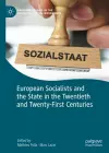 European Socialists and the State in the Twentieth and Twenty-First Centuries cover