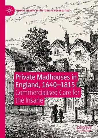 Private Madhouses in England, 1640–1815 cover