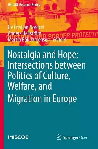 Nostalgia and Hope: Intersections between Politics of Culture, Welfare, and Migration in Europe cover