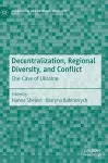 Decentralization, Regional Diversity, and Conflict cover