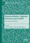 Decentralization, Regional Diversity, and Conflict cover