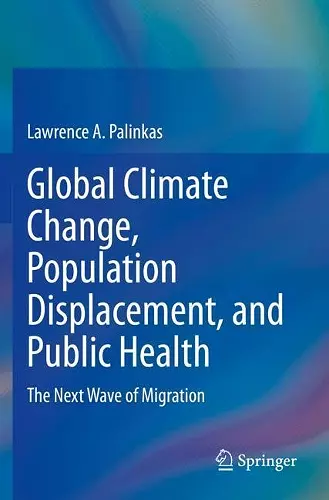 Global Climate Change, Population Displacement, and Public Health cover