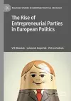 The Rise of Entrepreneurial Parties in European Politics cover