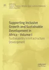 Supporting Inclusive Growth and Sustainable Development in Africa - Volume I cover