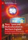 'Race,’ Space and Multiculturalism in Northern England cover