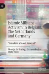 Islamic Militant Activism in Belgium, The Netherlands and Germany cover