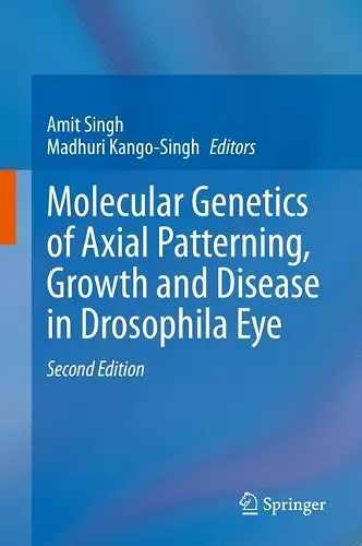 Molecular Genetics of Axial Patterning, Growth and Disease in Drosophila Eye cover