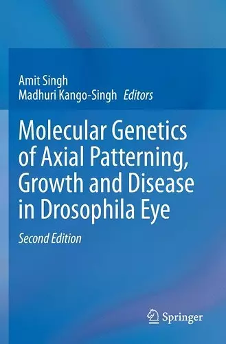 Molecular Genetics of Axial Patterning, Growth and Disease in Drosophila Eye cover
