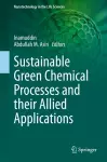 Sustainable Green Chemical Processes and their Allied Applications cover