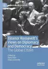 Eleanor Roosevelt's Views on Diplomacy and Democracy cover