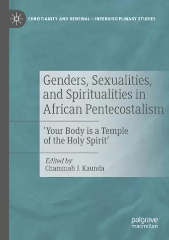 Genders, Sexualities, and Spiritualities in African Pentecostalism cover