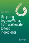 Upcycling Legume Water: from wastewater to food ingredients cover