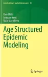 Age Structured Epidemic Modeling cover