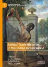 Animal Trade Histories in the Indian Ocean World cover