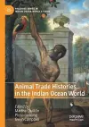 Animal Trade Histories in the Indian Ocean World cover