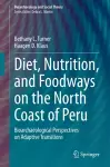 Diet, Nutrition, and Foodways on the North Coast of Peru cover