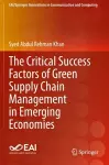 The Critical Success Factors of Green Supply Chain Management in Emerging Economies cover