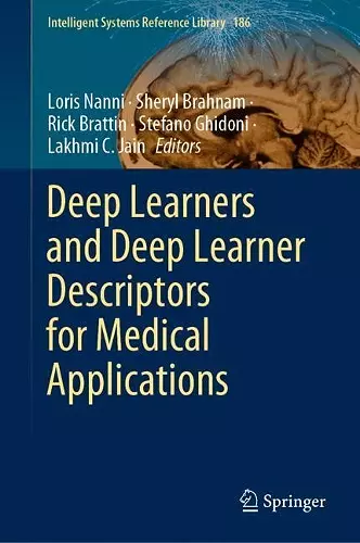 Deep Learners and Deep Learner Descriptors for Medical Applications cover