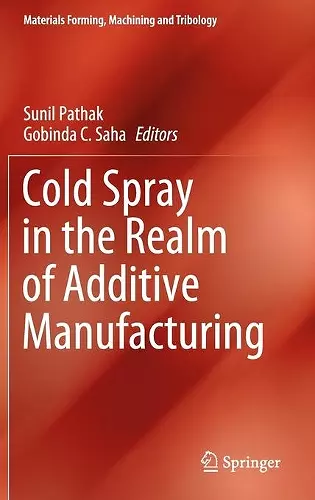 Cold Spray in the Realm of Additive Manufacturing cover