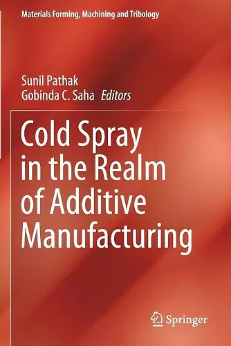 Cold Spray in the Realm of Additive Manufacturing cover