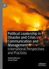Political Leadership in Disaster and Crisis Communication and Management cover