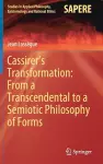 Cassirer’s Transformation: From a Transcendental to a Semiotic Philosophy of Forms cover