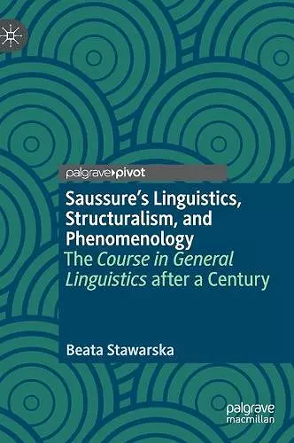 Saussure’s Linguistics, Structuralism, and Phenomenology cover