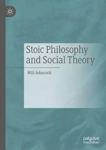 Stoic Philosophy and Social Theory cover