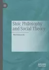 Stoic Philosophy and Social Theory cover