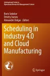 Scheduling in Industry 4.0 and Cloud Manufacturing cover