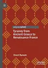 Tyranny from Ancient Greece to Renaissance France cover