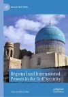 Regional and International Powers in the Gulf Security cover