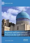 Regional and International Powers in the Gulf Security cover