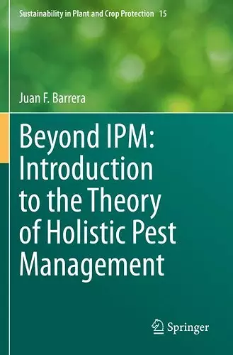 Beyond IPM: Introduction to the Theory of Holistic Pest Management cover