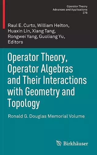 Operator Theory, Operator Algebras and Their Interactions with Geometry and Topology cover