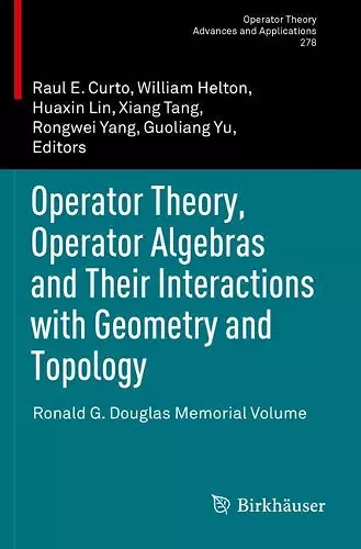 Operator Theory, Operator Algebras and Their Interactions with Geometry and Topology cover