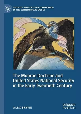 The Monroe Doctrine and United States National Security in the Early Twentieth Century cover
