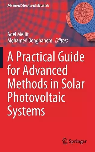 A Practical Guide for Advanced Methods in Solar Photovoltaic Systems cover