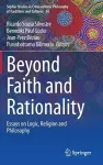 Beyond Faith and Rationality cover