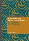 Academic Identity and the Place of Stories cover