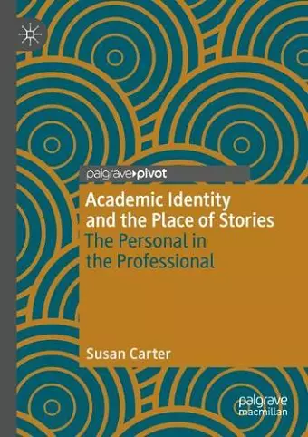 Academic Identity and the Place of Stories cover