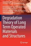 Degradation Theory of Long Term Operated Materials and Structures cover