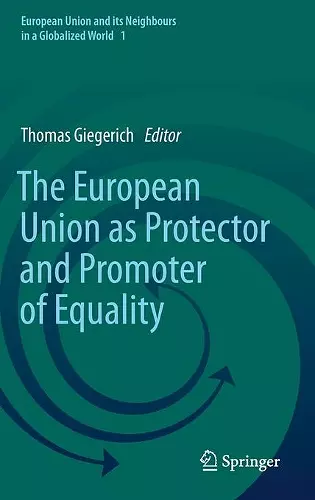 The European Union as Protector and Promoter of Equality cover